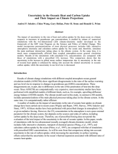 Uncertainty in the Oceanic Heat and Carbon Uptake Abstract