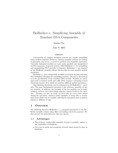 BioBricks++: Simplifying Assembly of Standard DNA Components Austin Che June 9, 2004