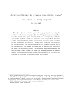 Achieving Efficiency in Dynamic Contribution Games ⇤ Jakˇsa Cvitani´c •