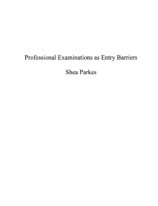 Professional Examinations as Entry Barriers Shea Parkes