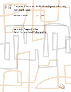 New-Age Cryptography Computer Science and Artificial Intelligence Laboratory Technical Report
