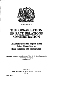 THE ORGANISATION OF RACE RELATIONS ADMINISTRATION Observations on the Report of the