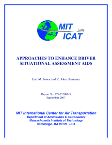 MIT ICAT APPROACHES TO ENHANCE DRIVER SITUATIONAL ASSESSMENT AIDS