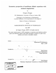 Symmetry  properties  of  semilinear  elliptic ... isolated  singularities Gregory  Drugan