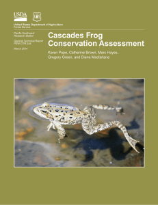 Cascades Frog Conservation Assessment Karen Pope, Catherine Brown, Marc Hayes,