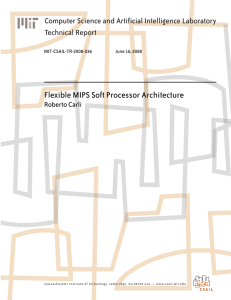 Flexible MIPS Soft Processor Architecture Computer Science and Artificial Intelligence Laboratory