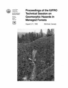 Proceedings of the IUFRO Technical Session on Geomorphic Hazards in Managed Forests