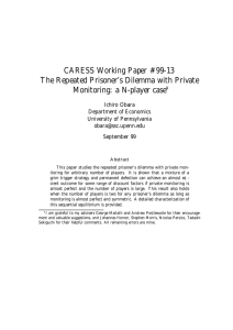 CARESS Working Paper #99-13 The Repeated Prisoner’s Dilemma with Private ¤