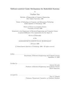 Software-assisted Cache Mechanisms for Embedded Systems Prabhat Jain