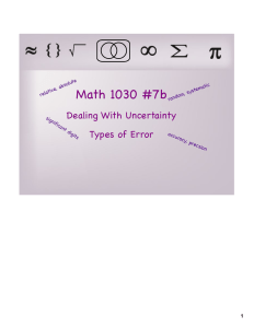 Math 1030 #7b Dealing With Uncertainty Types of Error 1