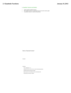 2.1 Quadratic Functions January 18, 2012 Quadratic Functions and Models