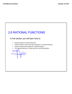 2.6 RATIONAL FUNCTIONS In this section you will learn how to: