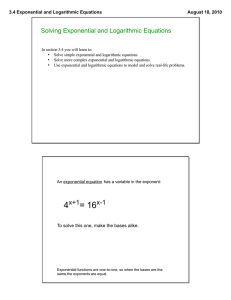 Solving Exponential and Logarithmic Equations 3.4 Exponential and Logarithmic Equations