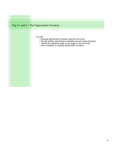 Trig 1.2  part 2 ~ The Trigonometric Functions