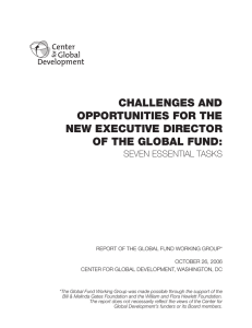 CHALLENGES AND OPPORTUNITIES FOR THE NEW EXECUTIVE DIRECTOR OF THE GLOBAL FUND: