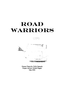 ROAD WARRIORS Honors Thesis by:  Holly Samuels Project Advisor: Robert Papper