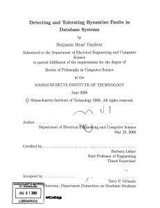 Detecting  and  Tolerating  Byzantine  Faults ... Benjamin  Mead  Vandiver Database  Systems