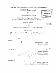 Tools  for  Electromagnetic  Field  Simulation ... KATRIN  Experiment Thomas  Joseph  Corona