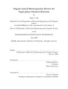 Organic Lateral Heterojunction Devices for Vapor-phase Chemical Detection John C. Ho