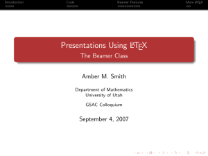 Presentations Using L TEX The Beamer Class Amber M. Smith