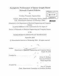 Asymptotic  Performance  of  Queue  Length ... Network  Control  Policies ARCHIVES Krishna  Prasanna  Jagannathan