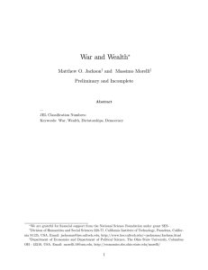 War and Wealth Matthew O. Jackson and Massimo Morelli Preliminary and Incomplete