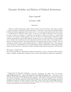 Dynamic Stability and Reform of Political Institutions Roger Lagunoff November, 2008 Abstract