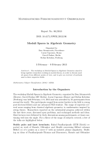 Mathematisches Forschungsinstitut Oberwolfach Moduli Spaces in Algebraic Geometry Report No. 06/2013 DOI: 10.4171/OWR/2013/06