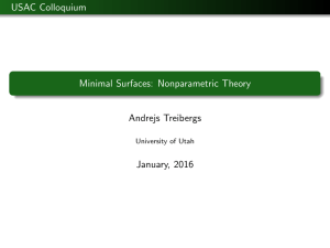 USAC Colloquium Minimal Surfaces: Nonparametric Theory Andrejs Treibergs January, 2016