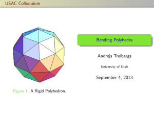 USAC Colloquium Bending Polyhedra Andrejs Treibergs September 4, 2013