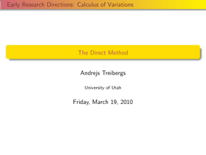 Early Research Directions: Calculus of Variations The Direct Method Andrejs Treibergs
