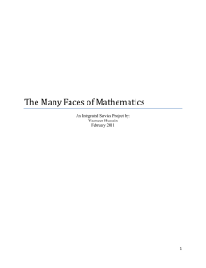 The Many Faces of Mathematics An Integrated Service Project by: Yasmeen Hussain