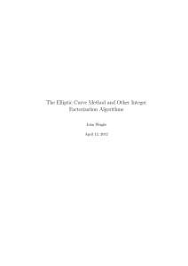 The Elliptic Curve Method and Other Integer Factorization Algorithms John Wright