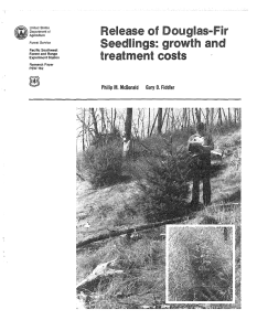 Release of Douglas-Fir Seedlings: growth and treatment costs Philip M. McDonald