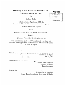 L Shuttling  of  Ions  for  Characterization of ... ARCHVS Microfabricated  Ion  Trap