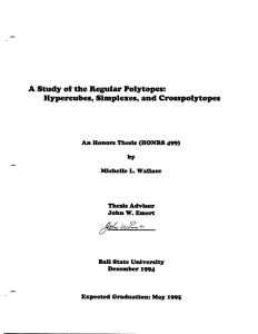 .- - A  Study 01 the Regular Polytopes: Hypercuhes, Simplexes, and Crosspolytopes