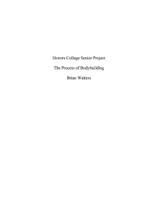 Honors College Senior Project The Process of Bodybuilding Brian Watters