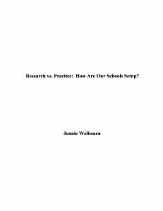 Research vs. Practice:  How Are Our Schools Setup? Jonnie Welbourn