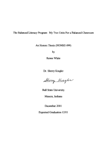 The Balanced Literacy Program:  My Two Units For a... An Honors Thesis (HONRS 499) by Renee White