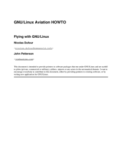 GNU/Linux Aviation HOWTO Flying with GNU/Linux Nicolas Dufour John Petterson