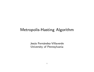 Metropolis-Hasting Algorithm Jes´ us Fern´ andez-Villaverde