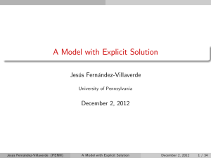 A Model with Explicit Solution Jesús Fernández-Villaverde December 2, 2012 University of Pennsylvania