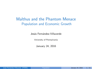 Malthus and the Phantom Menace Population and Economic Growth Jes´ us Fern´