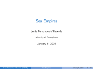 Sea Empires Jesús Fernández-Villaverde January 6, 2010 University of Pennsylvania