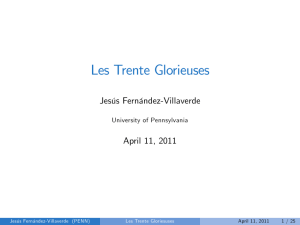 Les Trente Glorieuses Jesús Fernández-Villaverde April 11, 2011 University of Pennsylvania