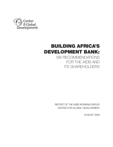 BUILDING AFRICA’S DEVELOPMENT BANK: SIX RECOMMENDATIONS FOR THE AfDB AND