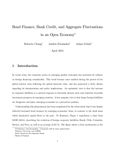 Bond Finance, Bank Credit, and Aggregate Fluctuations in an Open Economy 1 Introduction