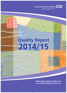 2014/15 Quality Report Delivering high quality care cornwallfoundationtrust.nhs.uk