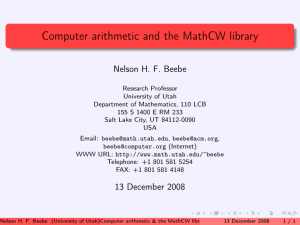 Computer arithmetic and the MathCW library Nelson H. F. Beebe