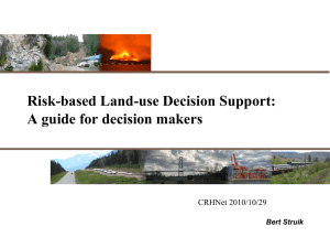 Risk-based Land-use Decision Support: A guide for decision makers CRHNet 2010/10/29 Bert Struik